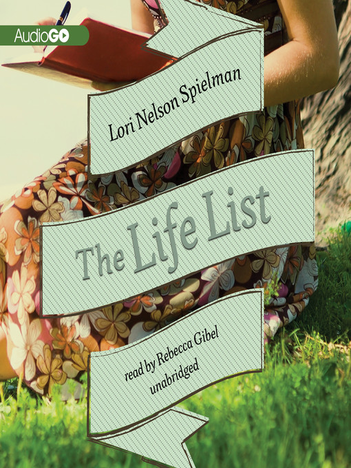 Title details for The Life List by Lori Nelson Spielman - Wait list